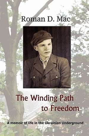 The Winding Path to Freedom de Roman D. Mac