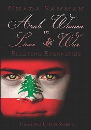 Arab Women in Love & War de Rim Zahra