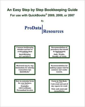 An Easy Step by Step Bookkeeping Guide for Use with QuickBooks, 2009, 2008 or 2007: A Libertarian Perspective de Prodata Resources