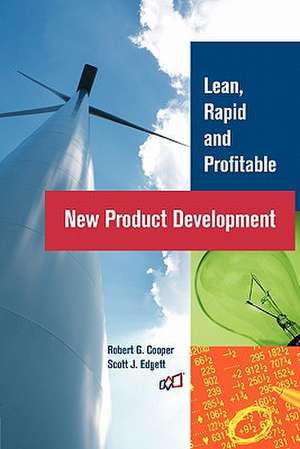 Lean, Rapid and Profitable New Product Development de Robert G. Cooper