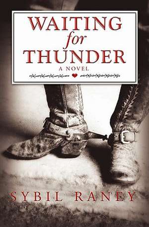 Waiting for Thunder de Sybil Raney