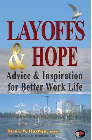 Layoffs & Hope de Bruce B. Razban Msece