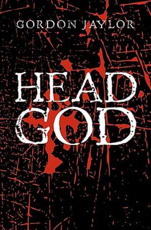 Headgod de Gordon Jaylor