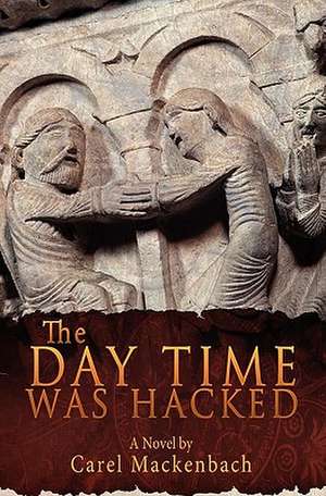 The Day Time Was Hacked de Carel Mackenbach