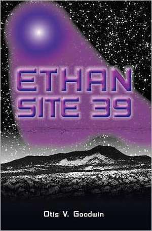 Ethan: Site 39 de Otis V. Goodwin