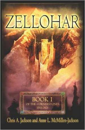 Zellohar: The Cornerstones Trilogy de Chris A. Jackson