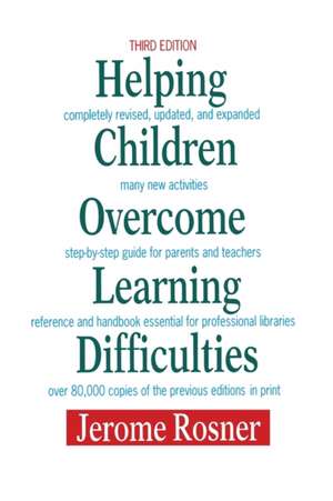 Helping Children Overcome Learning Difficulties de Jerome Rosner O. D.