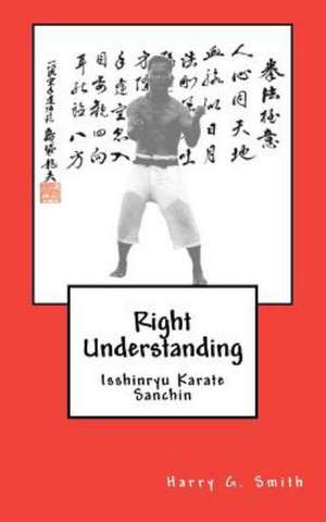 Right Understanding: Sanchin de Harry G. Smith