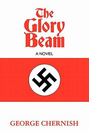 The Glory Beam de George Chernish