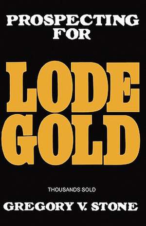 Lode Gold de Gregory Stone