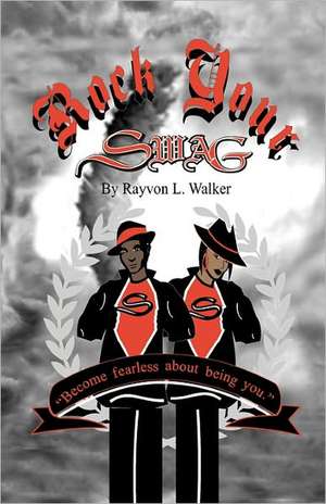 Rock Your Swag de Rayvon L. Walker