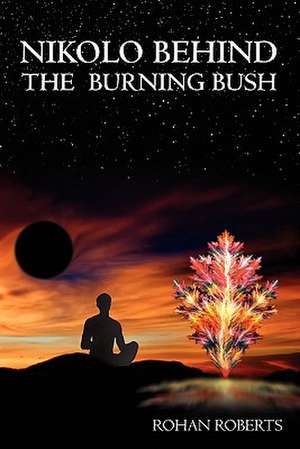 Nikolo Behind the Burning Bush de Rohan Roberts