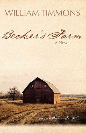 Becker's Farm de William Timmons