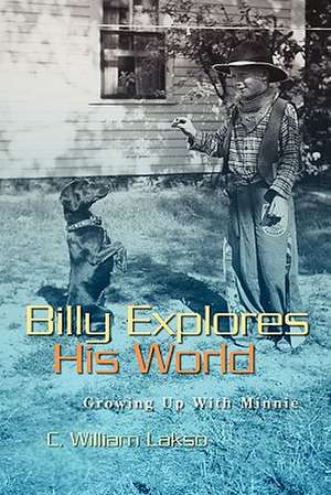 Billy Explores His World de C. William Lakso