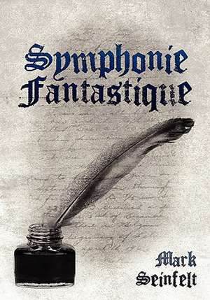 Symphonie Fantastique de Mark Seinfelt