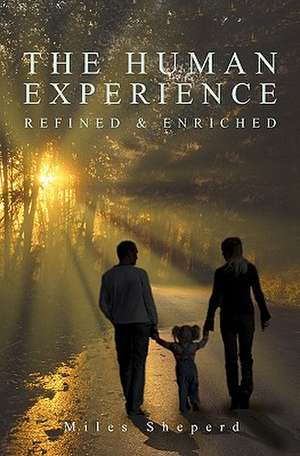 The Human Experience de Miles Sheperd