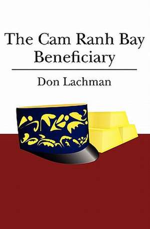 The CAM Ranh Bay Beneficiary de Don Lachman