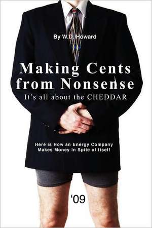 Making Cents from Nonsense de W. D. Howard