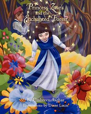 Princess Zaara and the Enchanted Forest de Umbreen Asghar