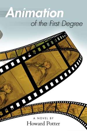 Animation of the First Degree de Howard Potter