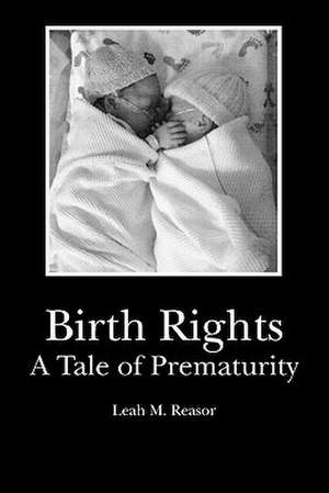 Birth Rights de Leah M. Reasor