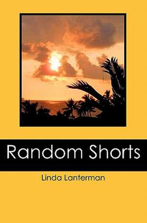 Random Shorts de Linda Lanterman