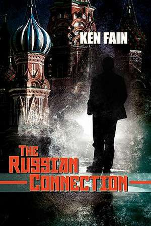 The Russian Connection de Ken Fain