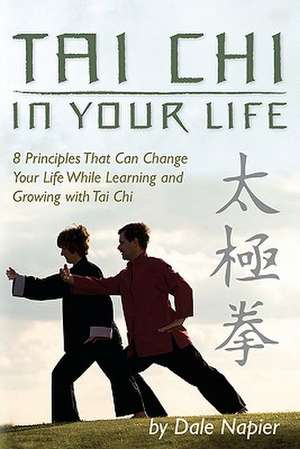 Tai Chi in Your Life de Dale Napier