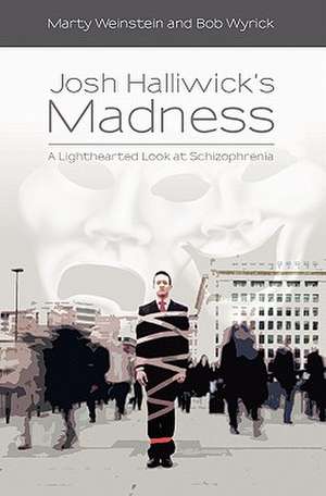 Josh Halliwick's Madness de Bob Wyrick