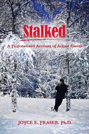 Fraser, J: STALKED