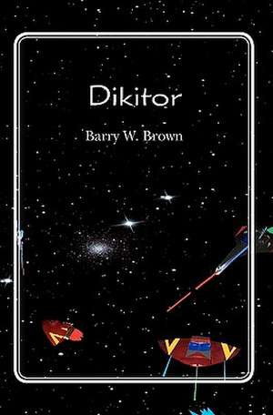 Dikitor de Barry W. Brown