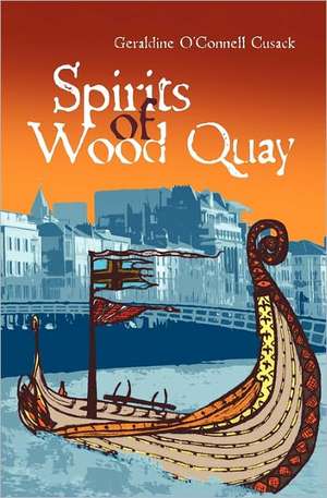 Spirits of Wood Quay de Geraldine O'Connell Cusack