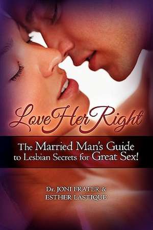 Love Her Right de Joni Frater