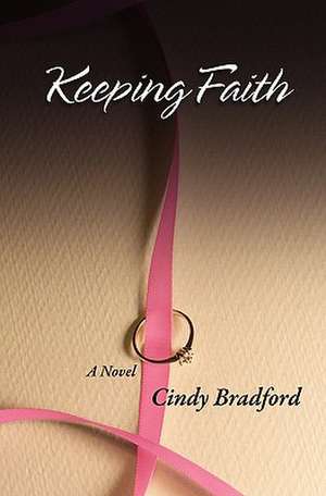 Keeping Faith de Cindy Bradford