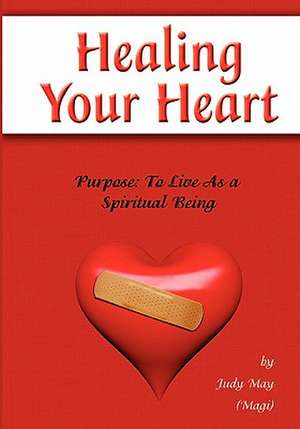 Healing Your Heart de Judy May