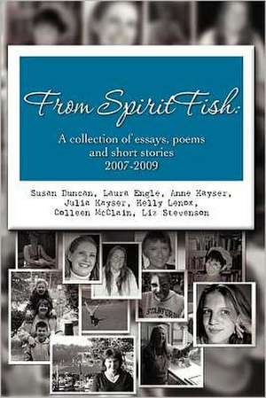 From Spiritfish: A Collection of Essays, Poems and Short Stories 2007-2009 de Susan Duncan