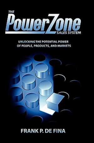 The Powerzone Sales System de Frank P. De Fina