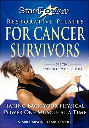 Starrpower Restorative Pilates for Cancer Survivors de Starr Carson Cleary Mft