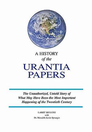 A History of the Urantia Papers de Larry Mullins