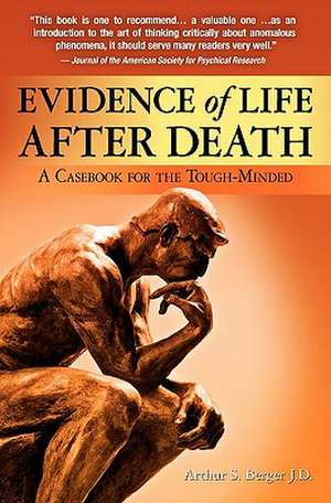 Evidence of Life After Death de Arthur S. Berger J. D.