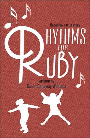 Rhythms for Ruby: A Casebook for the Tough-Minded de Williams, Karen Callaway