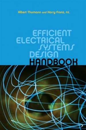 Efficient Electrical Systems Design Handbook de Albert Thumann