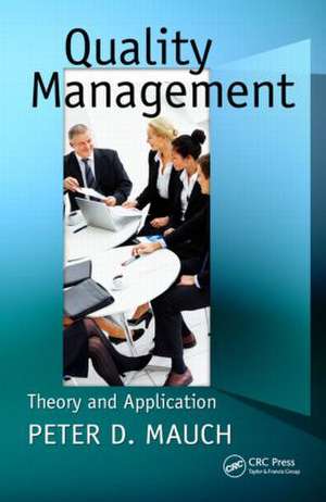 Quality Management: Theory and Application de Peter D. Mauch