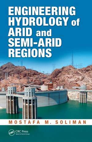 Engineering Hydrology of Arid and Semi-Arid Regions de Mostafa M. Soliman