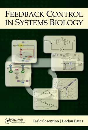 Feedback Control in Systems Biology de Carlo Cosentino