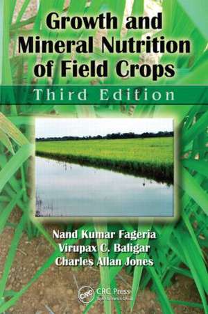 Growth and Mineral Nutrition of Field Crops de Nand Kumar Fageria