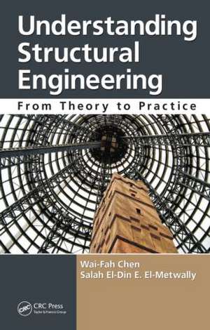 Understanding Structural Engineering: From Theory to Practice de Wai-Fah Chen