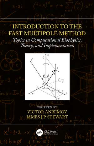 Introduction to the Fast Multipole Method: Topics in Computational Biophysics, Theory, and Implementation de Victor Anisimov