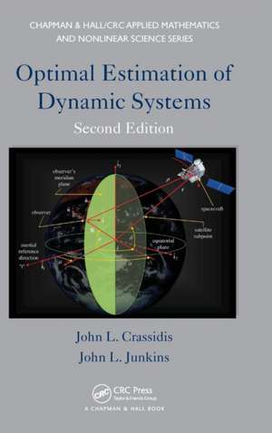 Optimal Estimation of Dynamic Systems de John L. Crassidis