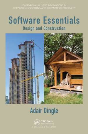 Software Essentials: Design and Construction de Adair Dingle